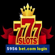 5956 bet.com login